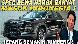 CINA MAKIN DOMINASI INDONESIA MOBIL SPEC DEWA HARGA RAKYAT MASUK INDONESIA JEPANG AUTO TUMBANG❗️ [upl. by Emogene]