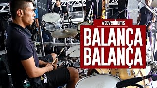 BALANÇA BALANÇA TROINHA  COVERDRUMS  V12 NA BATERA [upl. by Dotson]