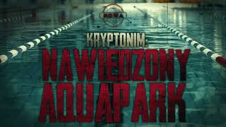 Kryptonim Nawiedzony Aquapark  CreepyPasta PL [upl. by Sachi]