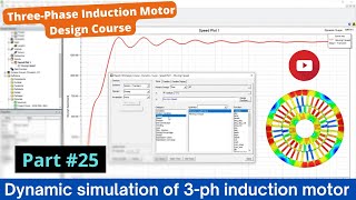 Dynamic simulation of 3ph induction motor in ANSYS Maxwell 3ph Induction Motor Design Course 25 [upl. by Hallerson439]