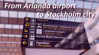 How to get to Stockholm city from Arlanda airport 🚊🚌🚕 [upl. by Eimat123]