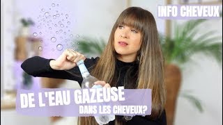 › DE LEAU GAZEUSE DANS LES CHEVEUX LES BIENFAITS [upl. by Maren]