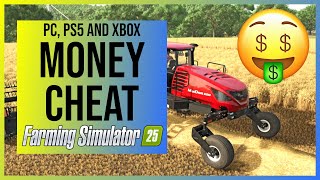 Farming Simulator 25 Money Cheat for PC PS5 amp Xbox Unlimited Money HackGlitch [upl. by Nwad]