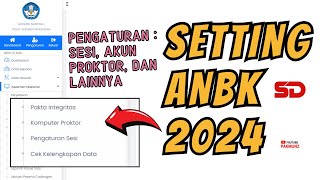 Ayo Segera  Lakukan Pengaturan Asesmen Nasional ANBK 2024 [upl. by Efeek]