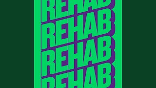 Rehab [upl. by Henrieta]