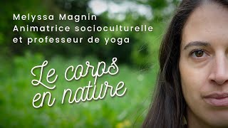 🧘‍♀️Melyssa Magnin Le corps en nature [upl. by Tenaej]