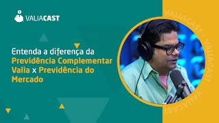 Entenda a diferença da Previdência complementar Valia x Previdência do mercado [upl. by Aihseket447]