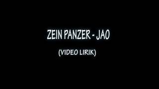 ZEIN PANZER  JAO Video Lirik [upl. by Dryfoos]