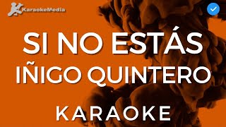 Iñigo Quintero  Si no estas Karaoke Instrumental y Letra [upl. by Sapers660]