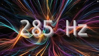 285 Hz Solfeggio Frequency  Regeneration amp Healing of the Energy Field  1 Hr Deep Relaxation [upl. by Luci]