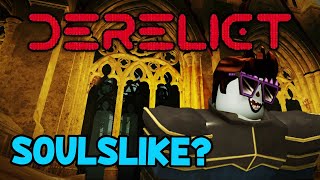 Trying Out This SOULSLIKE ROBLOX GAME Derelict [upl. by Oilalue]