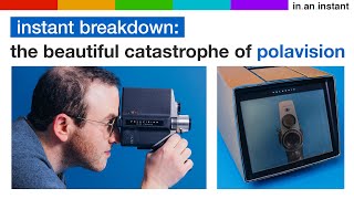 The Beautiful Catastrophe of Polavision Instant Breakdown [upl. by Hedva]