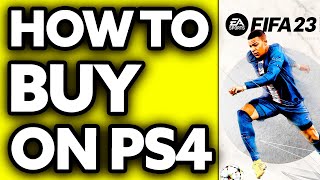 How To Buy Fifa 23 on PS4 2024 [upl. by Raynor]