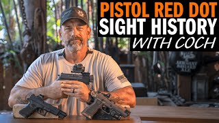 Pistol Red Dot Sight History with Navy SEAL “Coch” [upl. by Aynod]