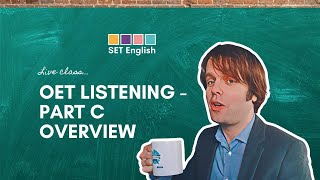 OET Listening  Part C Overview [upl. by Eimerej32]