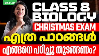 Class 8 Biology  Christmas Exam  എത്ര പാഠങ്ങൾ എങ്ങനെ പഠിച്ചു തുടങ്ങണം   Xylem Class 8 [upl. by Hallett343]