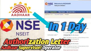 How to Get Aadhaar SupervisorOperator Authorization Letter for NSEIT Exam  StepbyStep Guide [upl. by Mano]