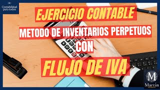 Método de INVENTARIOS PERPETUOS 🧑‍💻🏭 con flujos de IVA  como hacer asientos contables [upl. by Rehctaht]