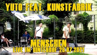 YUTO feat KUNSTFABRIK  Menschen Live im Hinterhof 25072021 [upl. by Nylacaj]