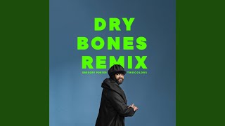 Dry Bones twocolors Remix [upl. by Raphael]