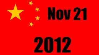 Whats happening in China  21st Nov 2012 [upl. by Nnaegroeg]