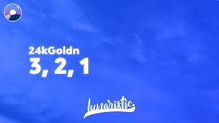 24kGoldn  3 2 1 Clean Version amp Lyrics [upl. by Ocirne]