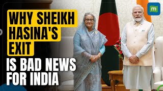 Sheikh Hasina Ouster Why Sheikh Hasina’s Ouster From Bangladesh Puts India In A Tight Spot [upl. by Anirtik608]