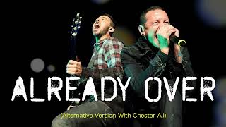 Mike Shinoda Feat Chester Bennington AI  Already Over Alternative Version With Screams [upl. by Kristi]