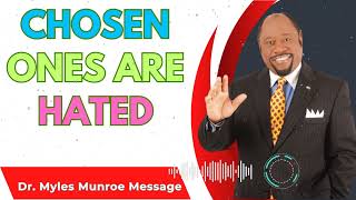 Dr Myles Munroe Sermons  CHOSEN ONES ARE HATED [upl. by Sadella]