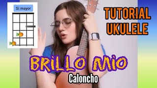 Brillo mioCaloncho  Tutorial Ukulele [upl. by Alabaster]