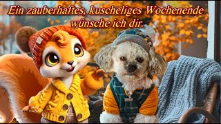 Ein zauberhaftes kuscheliges Wochenende wünsche ich dir 🍂 liebe Grüße zum Samstag 💗 [upl. by Eohce485]