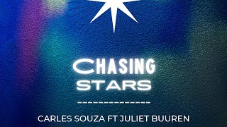 Carles Souza ft Juliet Buuren  Chasing Stars [upl. by Gwyneth19]