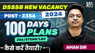 DSSSB NEW VACANCY 2024  DSSSB JSA STENO  LDC 2024 COMPLETE 100 DAYS STRATEGY PLAN [upl. by Hemetaf]