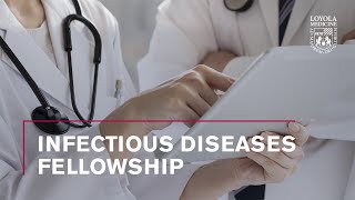 Infectious Diseases Fellowship at Loyola Medicine [upl. by Annaierb964]