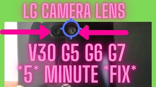 How To Fix Cracked LG Camera Lens▶️ Brokern LG v30 LG G5 LG G6 LG G7 Camera Lens Replacement [upl. by Steinke760]