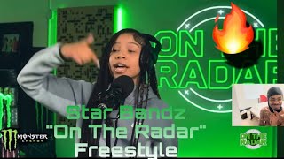 Reaction  Star Bandz quotOn The Radarquot Freestyle 😵‍💫🔥 [upl. by Ylahtan]