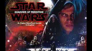 STAR WARS SHADOWS OF PERDITION an OST fanedit [upl. by Nuli]