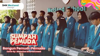 Bangun PemudiPemuda  Cover By  Metschoo Entertainment [upl. by Stone576]