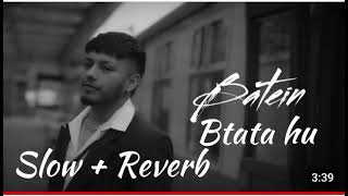 Baat Btata Hu sad song  Prm Nagra  slowreverb [upl. by Aliakam]