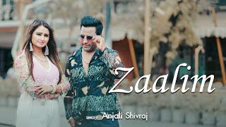 zaalim Official video Shivraj Singh Anjali Rana Kunal Soni  Saphon Saelee Latest hindi song2024 [upl. by Apthorp661]