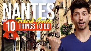 TOP 10 Things to do in Nantes France 2024 [upl. by Geri311]