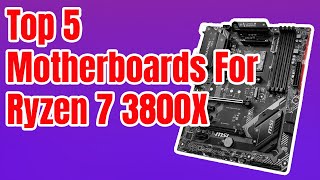 Top 5 Best Motherboard For Ryzen 7 3800x in 20222023 [upl. by Yup]