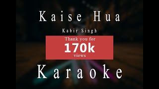 Kaise Hua  Kabir Singh  Karaoke [upl. by Zoellick]