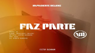 Victor Buchmann  Faz Parte Visualizer  Impaciente Delux3 🔥 [upl. by Ahsenroc]