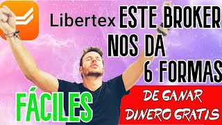 Te digo PORQUÉ ⭐ Libertex es el MEJOR BROKER para ganar DINERO GRATIS  6 formas FÁCILES ✅ [upl. by Jaenicke]