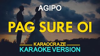 PAG SURE OI  Agipo KARAOKE Version [upl. by Severin284]