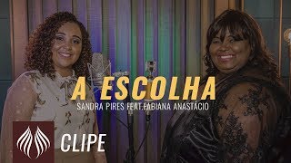 Sandra Pires  A Escolha feat Fabiana Anastácio quotClipe Oficialquot [upl. by Alyakim912]