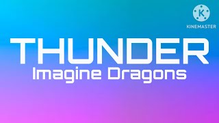 Imagine Dragons  Thunder Lyrics [upl. by Ellesirg]