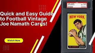 Quick and Easy Guide to Football Vintage Joe Namath Cards [upl. by Rubi]