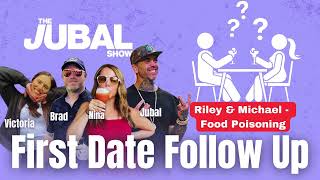 First Date Follow Up Riley amp Michael  Food Poisoning [upl. by Season]